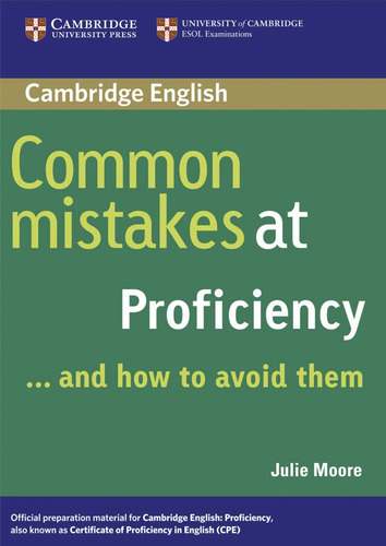 Common Mistakes At Proficiency..and How To Avoid Them. Moore