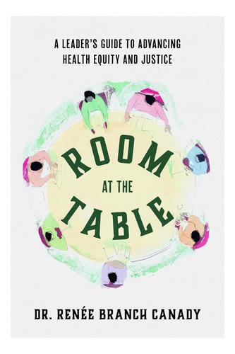 Libro: Un Lugar En La Mesa: Una Guía Para Líderes Para Avanz