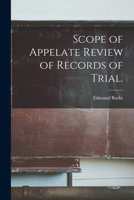 Libro Scope Of Appelate Review Of Records Of Trial. - Bur...