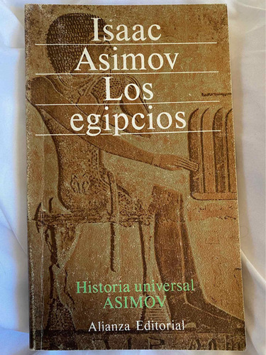 Libro Isaac Asimov - Los Egipcios - Alianza