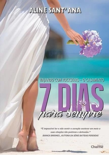 7 Dias Para Sempre - O Casamento, De Santana. Editora Editora Charme, Capa Mole, Edição 1 Em Português, 2016
