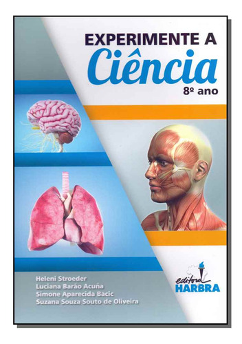 Experimente A Ciência - 8º Ano - Stroeder; Acuna; Bacic E Oliveira