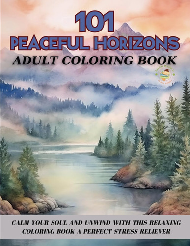 Libro: 101 Peaceful Horizons Adult Coloring Book: Calm Your 