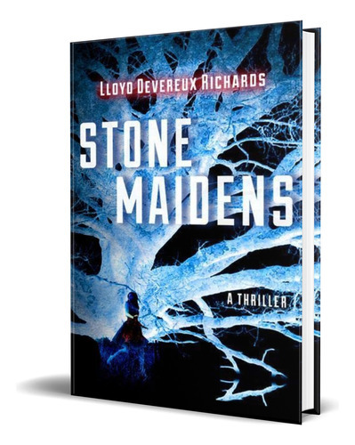 Stone Maidens, De Lloyd Devereux Richards. Editorial Thomas & Mercer, Tapa Blanda En Inglés, 2012