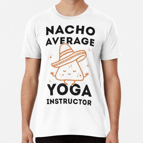 Remera Instructor De Yoga Nacho Promedio - Yoga Divertido Al