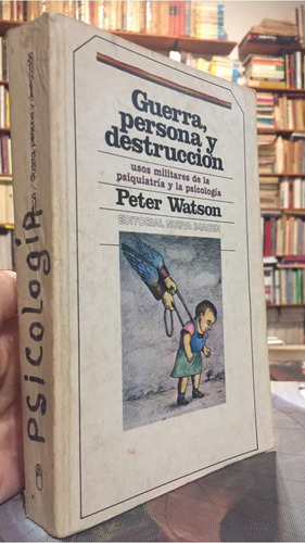 Guerra Persona Y Destrucción - Peter Watson - Psicología