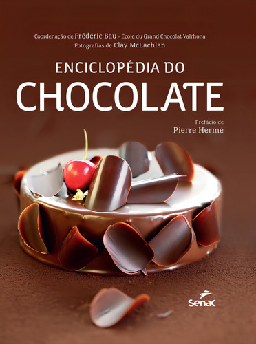 Enciclopédia Do Chocolate, De Editora Senac Sp., Vol. 1. Editorial Editora Senac, Capa Capa Dura, Edição 1 Em Português, 2018
