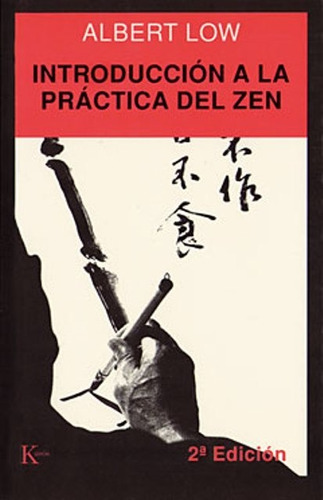 Introducción A La Practica Del Zen, Albert Low, Kairós
