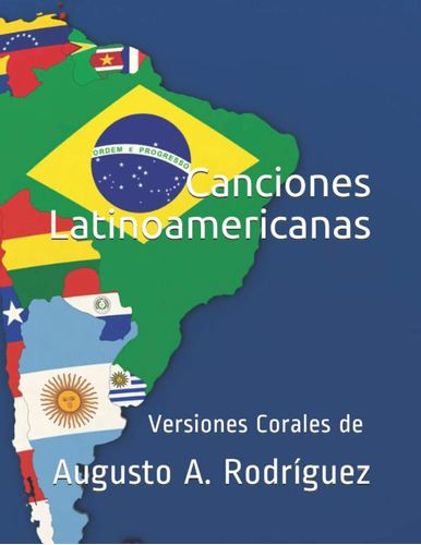 Libro: Canciones Latinoamericanas: Versiones Corales De Augu