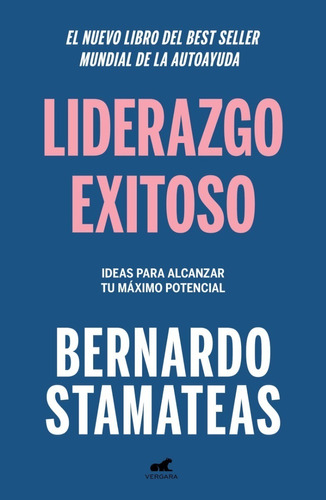 Liderazgo Exitoso  - Bernardo Stamateas