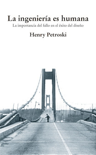 La Ingenierãâa Es Humana, De Petroski, Henry. Editorial Cinter Divulgación Técnica, S.l.l., Tapa Blanda En Español