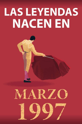 Libro: Las Leyendas Nacen En Marzo 1997: Regalo De Cumpleaño