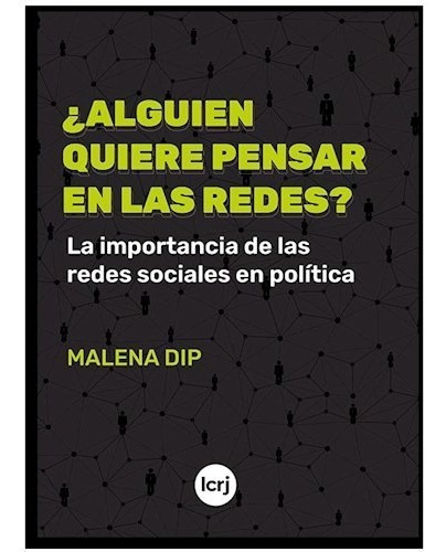 Alguien Quiere Pensar En Las Redes ? Las Importancia De Las Redes En La, De Malena Dip. Editorial La Crujia, Tapa Blanda En Español