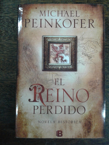 El Reino Perdido * Michael Peinkofer *