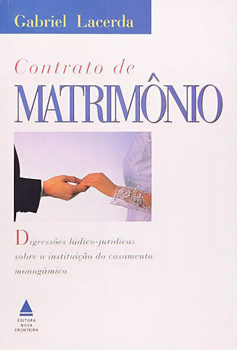Livro Contrato De Matrimonio, De Gabriel Lacerda. Editora Mauad X, Capa Mole, Edição 1 Em Português, 2007