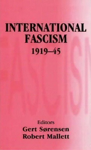 International Fascism, 1919-45, De Robert Mallett. Editorial Taylor Francis Ltd, Tapa Dura En Inglés