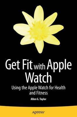 Libro Get Fit With Apple Watch : Using The Apple Watch Fo...