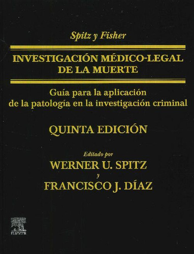 Libro Spitz Y Fisher. Investigación Médico Legal De La Muert