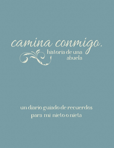 Libro: Camina Conmigo Historia De Una Abuela: Un Diario Guia