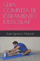 Comprar Libro: Guía Completa De Estiramiento Muscular: Una Guía Paso
