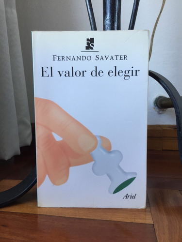 El Valor De Elegir  Fernando Savater Editorial Ariel