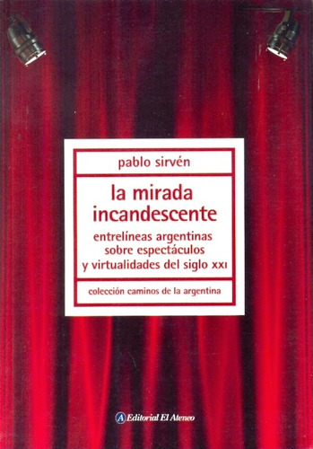 La Mirada Incandescente - Pablo Sirven