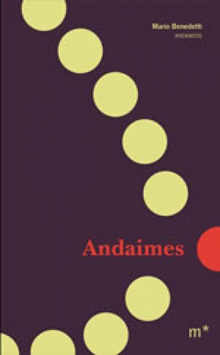 Andaimes, De Benedetti, Mario. Editora Mundaréu, Capa Mole, Edição 1ª Edição - 2017 Em Português