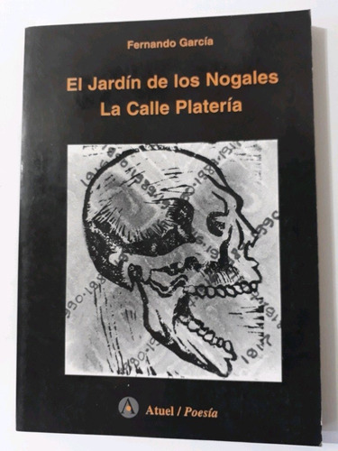 El Jardín De Los Nogales - La Calle Platería - Fernando Garc