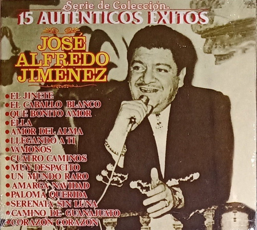 José Alfredo Jiménez - 15 Auténticos Éxitos