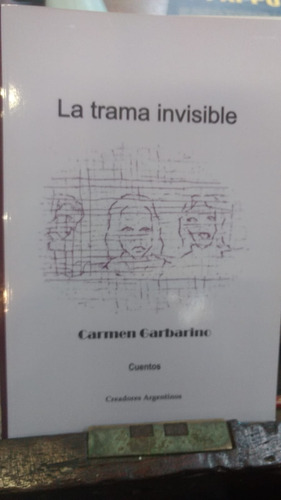 Trama Invisible La Carmen Garbarino