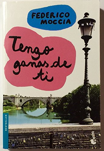 Libro Tengo Ganas De Ti (coleccion Bestseller) - Moccia Fede