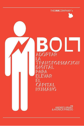 Libro: Bolt: Adoptar La Transformacion Digital Para Elevar E