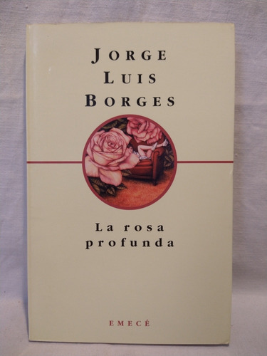 La Rosa Profunda J. L. Borges Emecé 