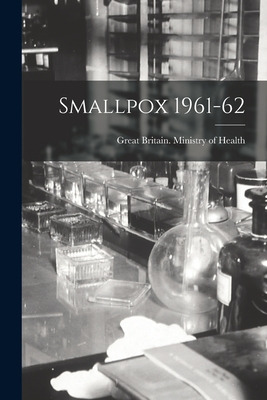 Libro Smallpox 1961-62 - Great Britain Ministry Of Health