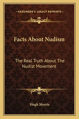 Libro Facts About Nudism: The Real Truth About The Nudist...