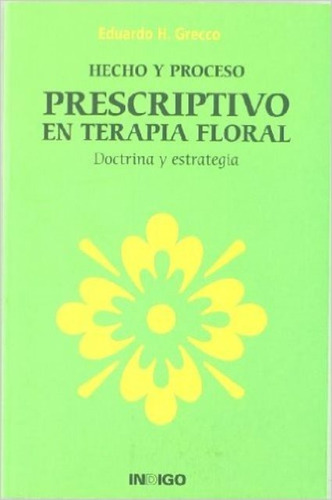 Prescriptivo En Terapia Floral . Doctrina Y Estrategia