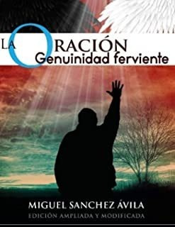 La Oración: Genuinidad Ferviente (spanish Edition) Lmz