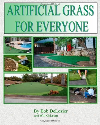 Artificial Grass For Everyone Ultimate Do It Yourself Guide 