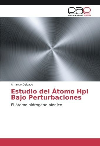 Libro Estudio Del Átomo Hpi Bajo Perturbaciones: El Áto Lcm6
