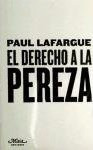 El Derecho A La Pereza - Paul Lafargue