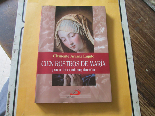 Cien Rostros De María Para La Contemplación, Clemente Arranz (Usado)