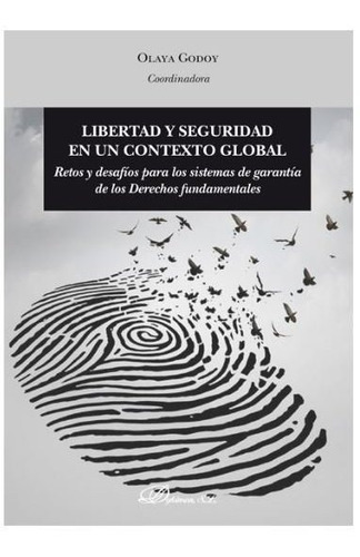 Libro Libertad Y Seguridad En Un Contexto Global - Godoy ...