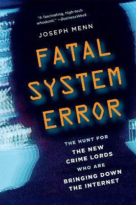 Libro Fatal System Error : The Hunt For The New Crime Lor...