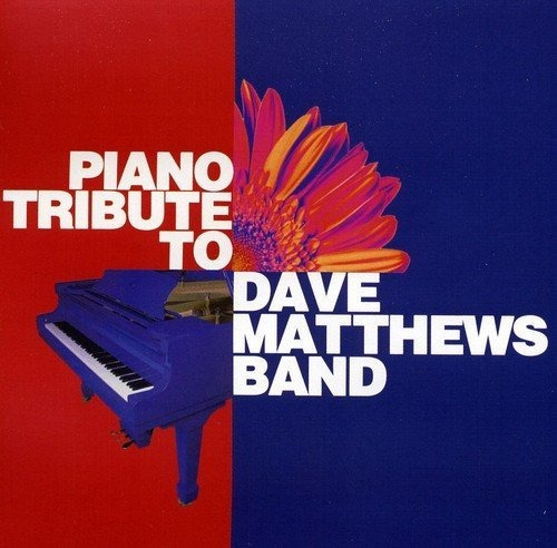Cd Piano Tribute To Dave Matthews Band - Dave Matthews Band