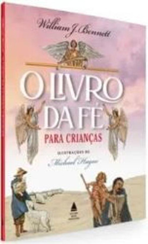 Livro William J. Bennett - Histórias De Fé Para Crianças