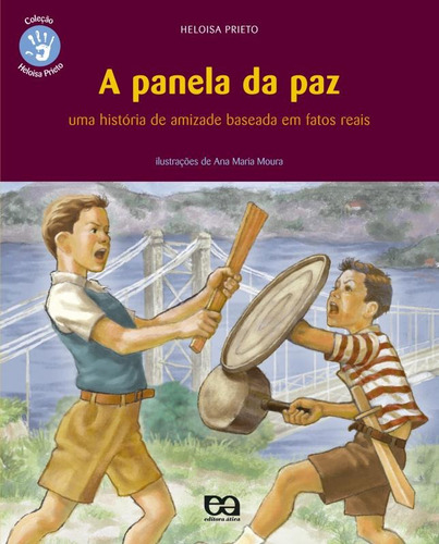 A panela da paz, de Pietro, Heloísa. Editora Somos Sistema de Ensino, capa mole em português, 2006