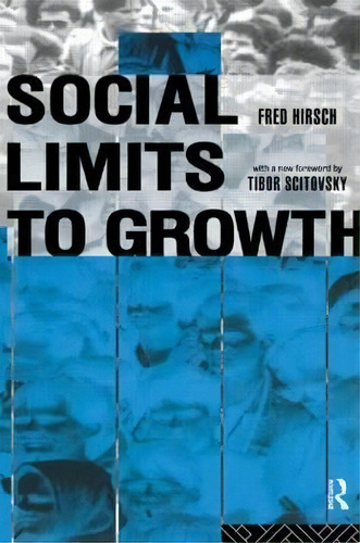 Social Limits To Growth, De Fred Hirsch. Editorial Taylor Francis Ltd, Tapa Blanda En Inglés