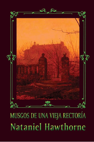 Libro: Musgos De Una Vieja Rectoría (edición En Español)