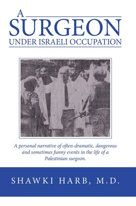 Libro A Surgeon Under Israeli Occupation: A Personal Narr...