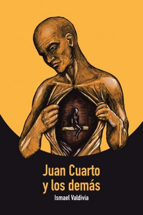 Libro Juan Cuarto Y Los Demaìs - Ismael Valdivia